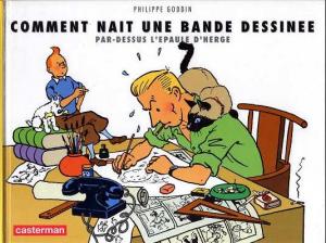 Comment nait une bande dessinée par-dessus l'épaule d'Hergé édition simple