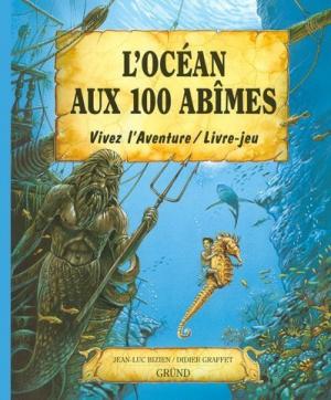 Vivez l'aventure 12 - l'Océan aux 100 abîmes
