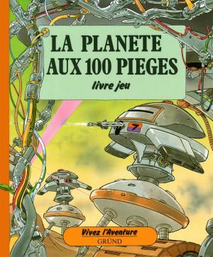 Vivez l'aventure 2 - La planète aux 100 pièges