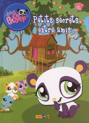 Littlest Petshop 3 - Littlest PetShop T.3 : petits secrets entre amis