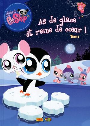 Littlest Petshop 4 - As de glace et reine de cœur !
