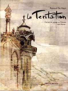 La tentation 1 - La tentation - carnet de voyage au Pakistan 1ère partie