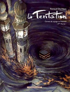 La tentation 3 - La tentation - carnet de voyage au Pakistan 3ème partie