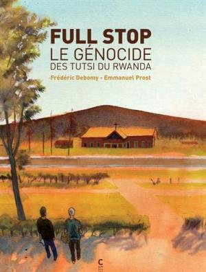 Full Stop 1 - FULL STOP - Le génocide des Tutsi du Rwanda