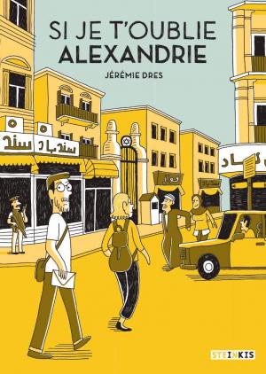 Si je t'oublie Alexandrie 1 - Si je t'oublie Alexandrie