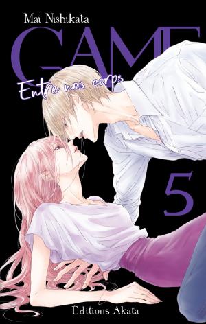 couverture, jaquette GAME - Entre nos corps 5  (akata) Manga