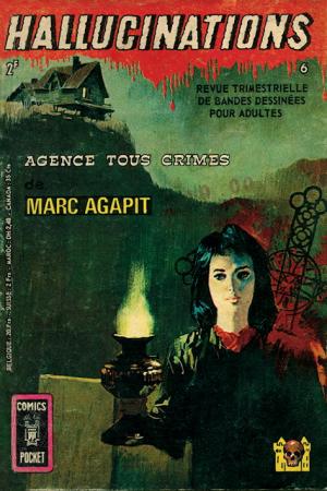 Hallucinations 6 - Agence tous crimes