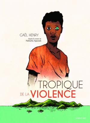 Tropique de la violence 1 - Tropique de la violence