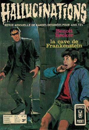 Hallucinations 21 - La cave de Frankenstein