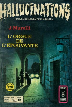 Hallucinations 53 - L'orgue de l'épouvante