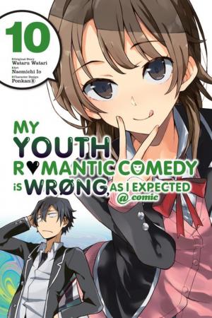 couverture, jaquette My Teen Romantic Comedy is wrong as I expected 10  (Yen Press) Manga