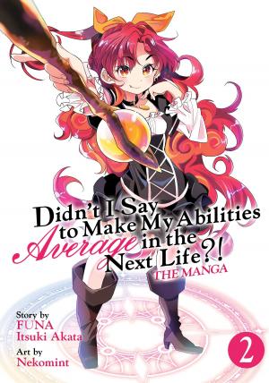 couverture, jaquette Didn’t I Say to Make My Abilities Average in the Next Life?! 2  (Seven Seas) Manga