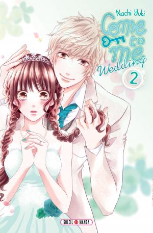 couverture, jaquette Come to me wedding 2  (soleil manga) Manga