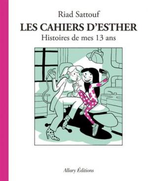Les cahiers d'Esther 4 - Histoire de mes 13 ans