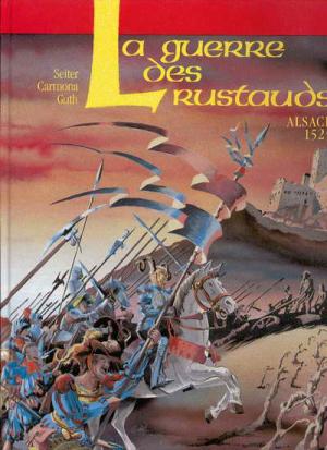 La guerre des Rustauds 1 - Alsace 1525