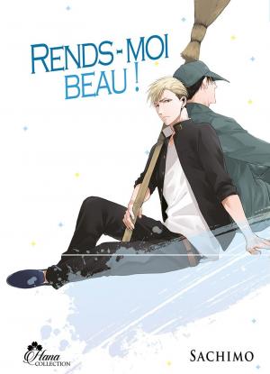 couverture, jaquette Rends-Moi Beau !   - Rends-Moi Beau ! (IDP) Manga