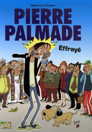 Pierre Palmade 1 - Effrayé