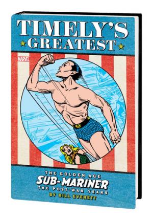 Timely's Greatest - The Golden Age Sub-Mariner by Bill Everett - The Post-War Years # 1