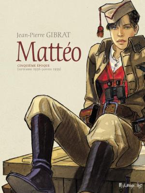 Mattéo 5 - Cinquième époque (Septembre 1936-janvier 1939)