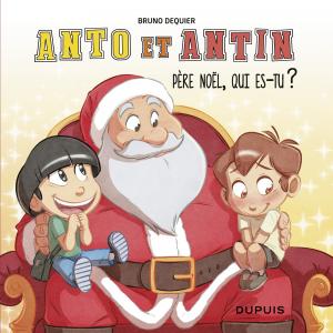 Anto et Antin 2 - Père Noël, qui es-tu ?