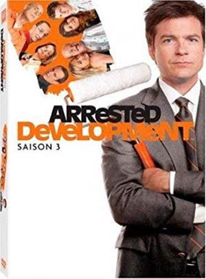 Arrested Development 3 - Saison 3