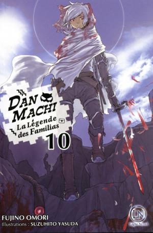 couverture, jaquette DanMachi - La légende des Familias 10  (ofelbe) Light novel