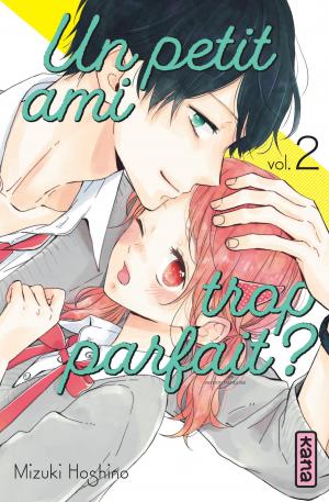 couverture, jaquette Un petit ami trop parfait ? 2  (kana) Manga