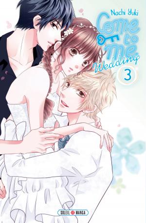 couverture, jaquette Come to me wedding 3  (soleil manga) Manga
