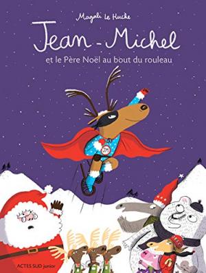 Jean-Michel (Le caribou) 7 - Jean-Michel et le Père Noël au bout du rouleau