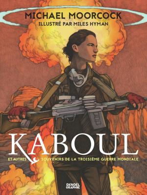 Kaboul et autres souvenirs de la Troisième Guerre mondiale édition simple