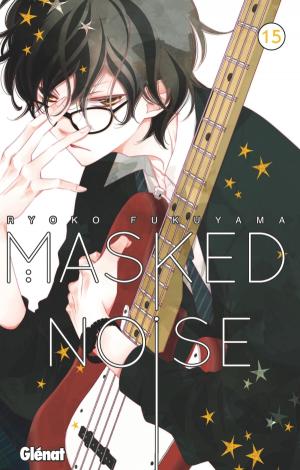 couverture, jaquette Masked noise 15  (Glénat Manga) Manga
