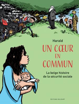 Un coeur en commun 1 - La belge histoire de la sécurité sociale