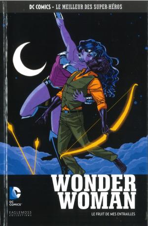 couverture, jaquette DC Comics - Le Meilleur des Super-Héros 111  - Wonder Woman : Le Fruit de mes entraillesTPB Hardcover (cartonnée) (Eaglemoss (France)) Comics