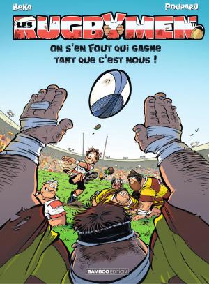 couverture, jaquette Les rugbymen 17  - On s'en fout de qui gagne tant que c'est nous ! (bamboo) BD