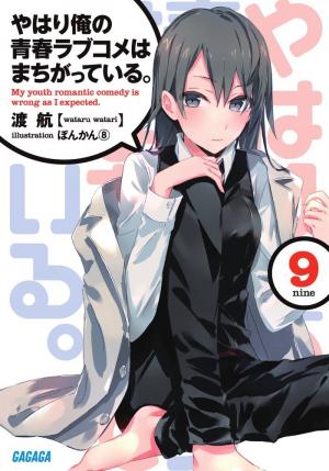 couverture, jaquette My teen romantic comedy is wrong as I expected 9  (Shogakukan) Light novel