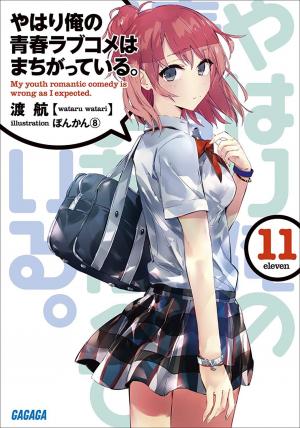 couverture, jaquette My teen romantic comedy is wrong as I expected 11  (Shogakukan) Light novel
