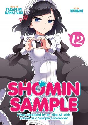couverture, jaquette Ore ga Ojou-sama Gakkou ni Shomin Sample Toshite Rachirareta Ken 12  (Seven Seas) Manga