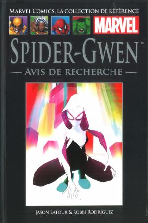 Marvel Comics, la Collection de Référence 109 - Spider-Gwen - Avis de recherche