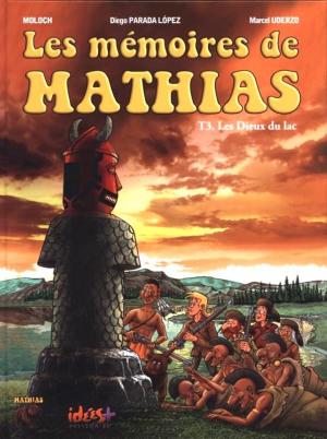 Les mémoires de Mathias 3 - Les dieux du lac