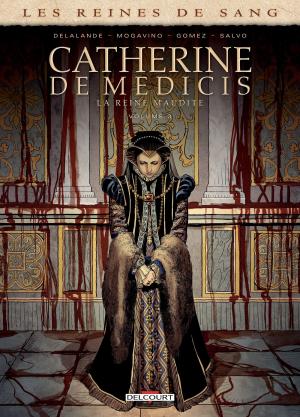 Les reines de sang - Catherine de Médicis, la reine maudite #3
