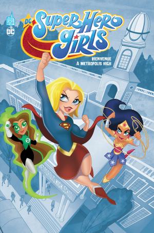 couverture, jaquette Dc super hero girls - Bienvenue à Metropolis high  TPB Softcover (souple) (Urban Comics) Comics