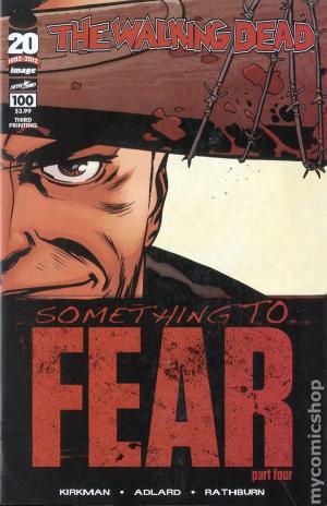 Walking Dead 100 - The Walking Dead - Something to fear - part four (second printing)