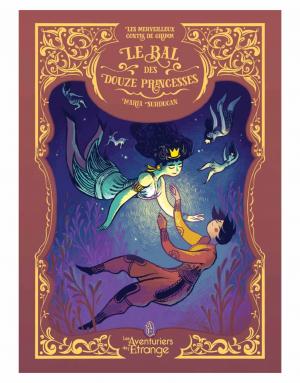 Les merveilleux contes de Grimm 2 - Le bal des douze princesses