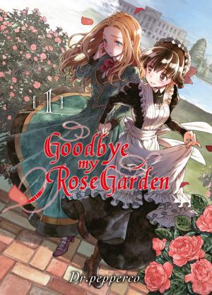 Goodbye my Rose Garden #1