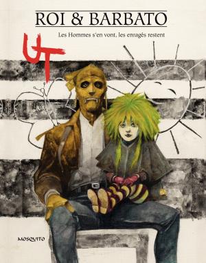 Ut 2 - Les Hommes s'en vont, les enragés restent