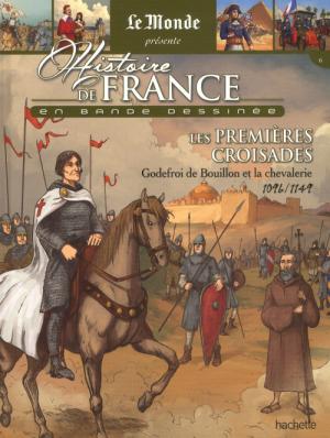 Histoire de France en bandes dessinées 6 - Les premières Croisades