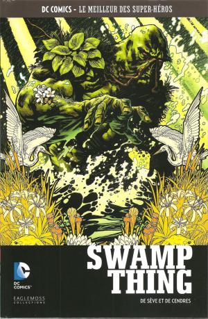 couverture, jaquette DC Comics - Le Meilleur des Super-Héros 118  - Swamp Thing : De sève et de cendresTPB Hardcover (cartonnée) (Eaglemoss (France)) Comics