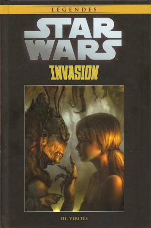 Star Wars - La Collection de Référence 84 - Invasion - III. Vérités