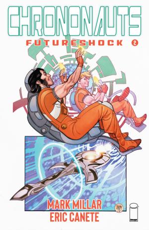 Chrononauts - Future Shock # 2 Issues