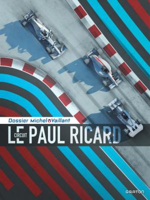 Dossier Michel Vaillant 15 - Le circuit Paul Ricard